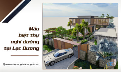 Mẫu biệt thự nghỉ dưỡng không gian mở cực chill tại Lâm Đồng.