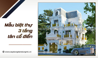 Mẫu biệt thự 3 tầng tân cổ điển sang trọng, đúng gu thượng lưu.