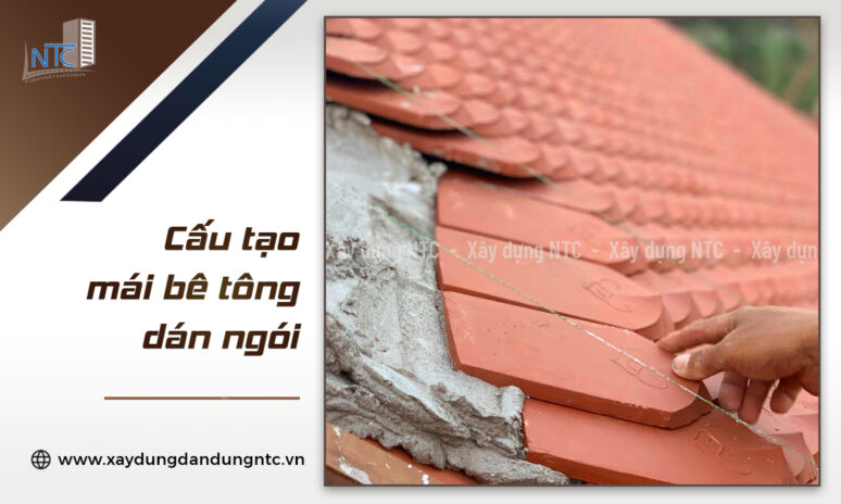 Cấu tạo của mái bê tông dán ngói.
