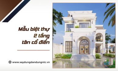 Mẫu biệt thự 2 tầng tân cổ điển sang trọng 10m x15m.